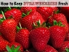 Keep Strawberries Fresh via lilblueboo.com