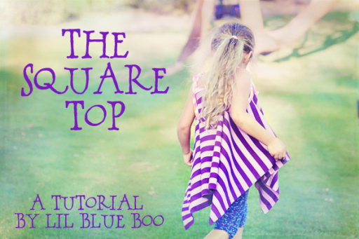 How to make an easy square top. DIY tutorial via lilblueboo.com