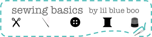 Sewing Basics with lilblueboo.com