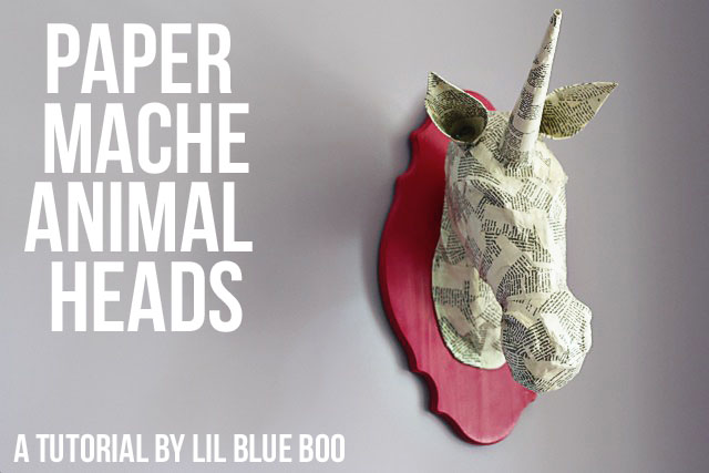 DIY paper mache animal heads tutorial via lilblueboo.com 