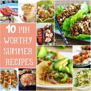 10 Pin Worthy Summer Recipes