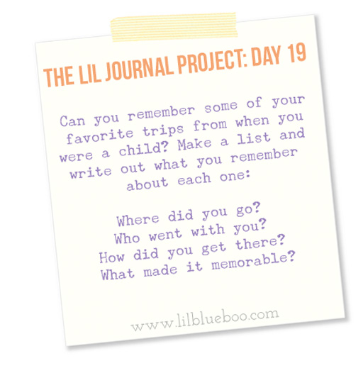 The Lil Journal Project Day 19 (Childhood Travels) via lilblueboo.com