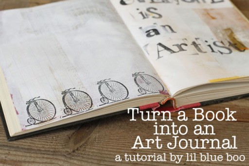 Turn a Book into an Art Journal via lilblueboo.com