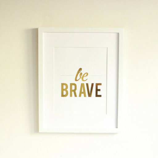 Be Brave Art Print for Big Girl Room | Ashley Hackshaw / lilblueboo.com