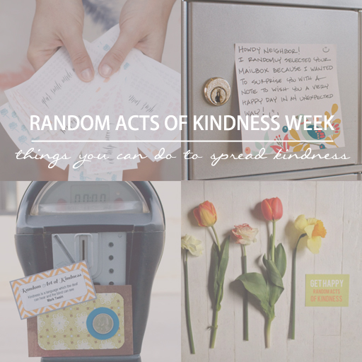 Random Acts of Kindness Week: things you can do to spread kindness via Ashley Hackshaw / lilblueboo.com